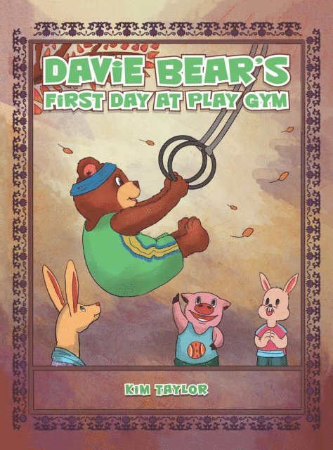 Kim Taylor - Davie Bear'S First Day at Play Gym, E-bok