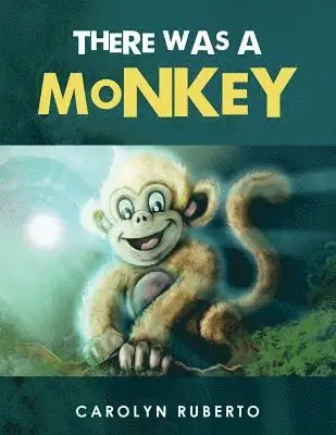 Carolyn Ruberto - There Was a Monkey, Häftad. Tillgänglighet: Lägg i varukorg