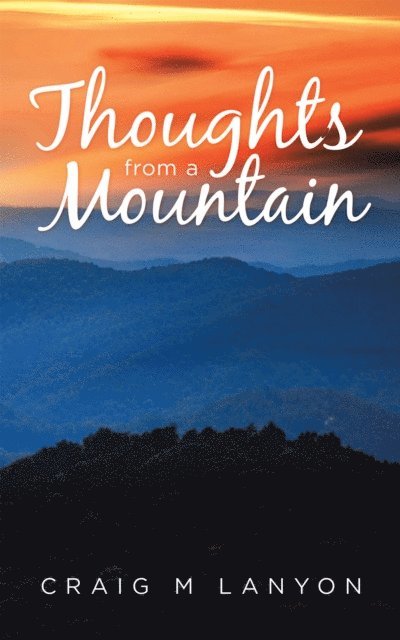 Craig M Lanyon - Thoughts from a Mountain, E-bok