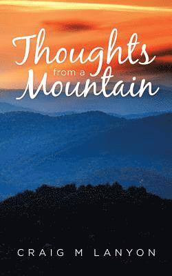 Craig M Lanyon - Thoughts from a Mountain, Häftad