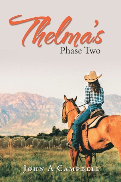 John A Campbell - Thelma's  Phase  Two, E-bok