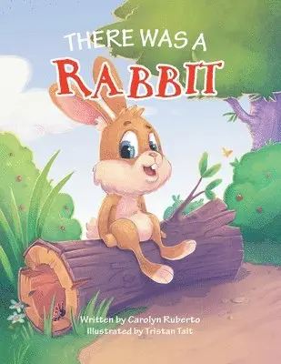 Carolyn Ruberto - There Was a Rabbit, Häftad. Tillgänglighet: Lägg i varukorg