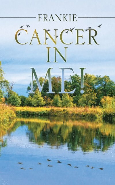 Frankie - Cancer in Me!, E-bok. Tillgänglighet: Lägg i varukorg