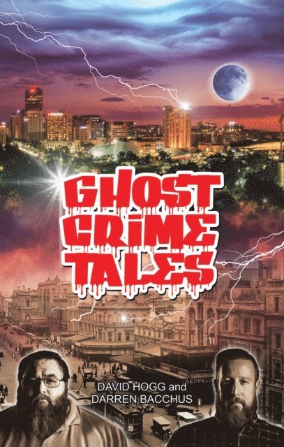 Darren Bacchus, David Hogg - Ghost Crime Tales, E-bok