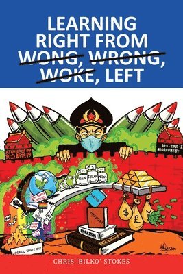 Chris Stokes - Learning Right from Wong, Wrong, Woke, Left, Häftad