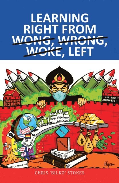 Chris Stokes - Learning Right from Wong, Wrong, Woke, Left, E-bok