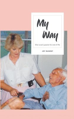 Joy Nugent - My Way, Inbunden