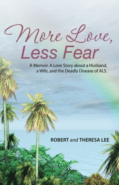 Theresa Lee, Robert - More Love, Less Fear, E-bok