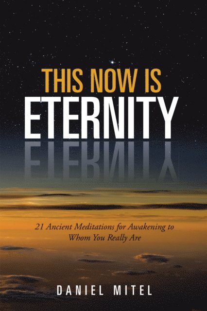 Daniel Mitel - This Now Is Eternity, E-bok