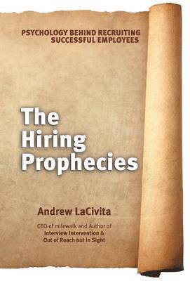 Andrew Lacivita - Hiring Prophecies, Inbunden