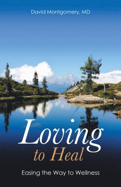 David Montgomery - Loving to Heal, E-bok