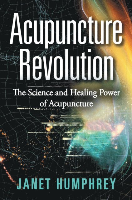Janet Humphrey - Acupuncture Revolution, E-bok