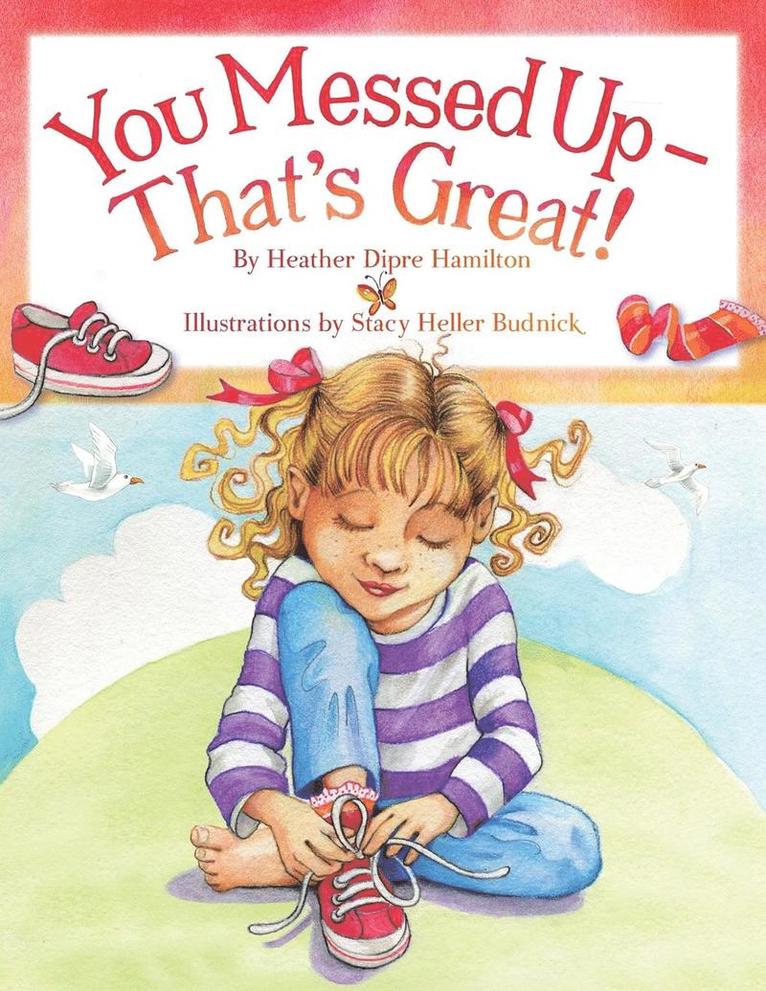 Heather Dipre Hamilton - You Messed Up - That's Great!, Häftad