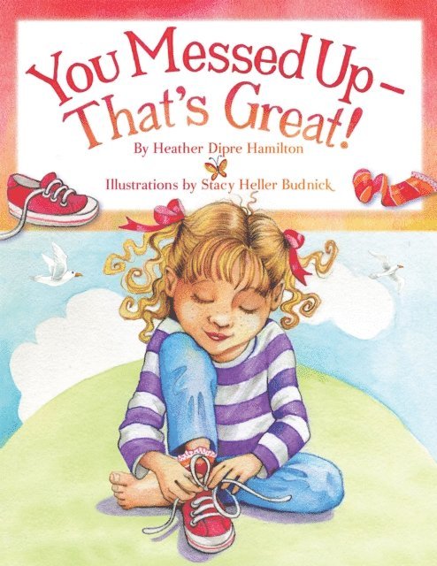 Heather Dipre Hamilton - You Messed up - That's Great!, E-bok