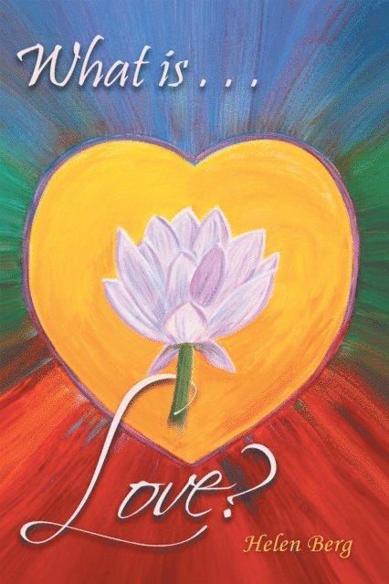 Helen Berg - What Is Love?, E-bok