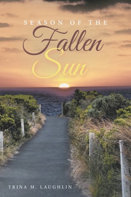 Trina M. Laughlin - Season of the Fallen Sun, E-bok