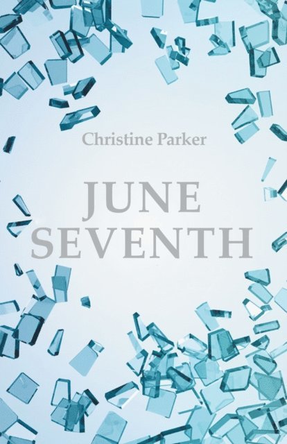 Christine Parker - June Seventh, E-bok