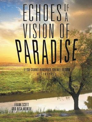 Frank Scott, Nisa Montie - Echoes of a Vision of Paradise, Häftad. Tillgänglighet: Lägg i varukorg
