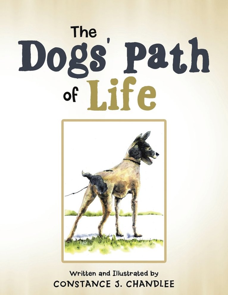 Constance J Chandlee - Dogs' Path of Life, Häftad