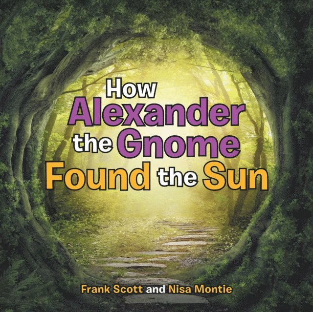 Nisa Montie, Frank Scott - How Alexander the Gnome Found the Sun, E-bok. Tillgänglighet: Lägg i varukorg