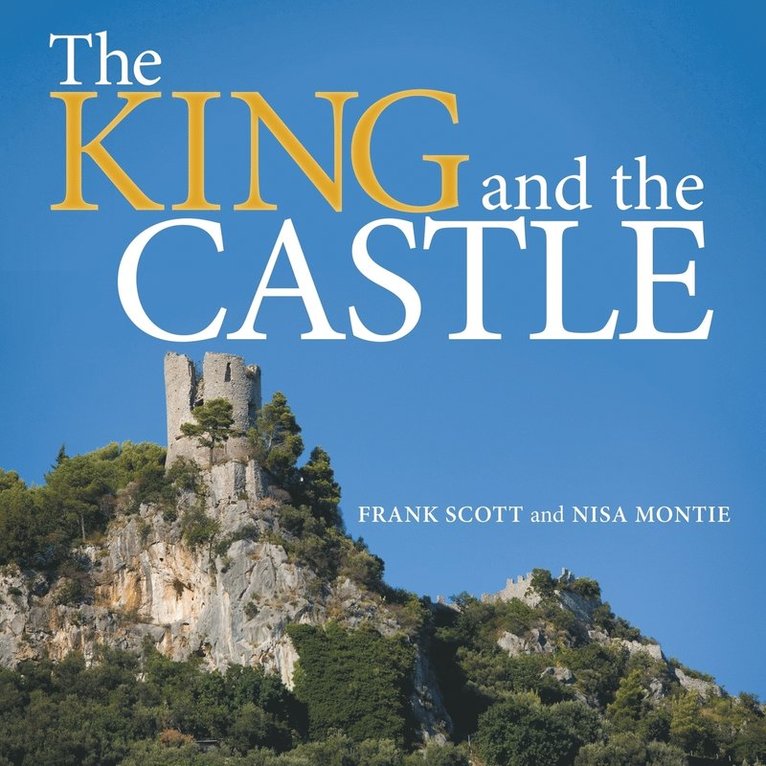 Frank Scott, Nisa Montie - King and the Castle, Häftad. Tillgänglighet: Lägg i varukorg