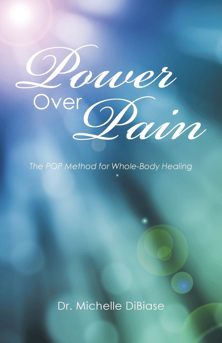 Dr Michelle Dibiase - Power Over Pain, Häftad