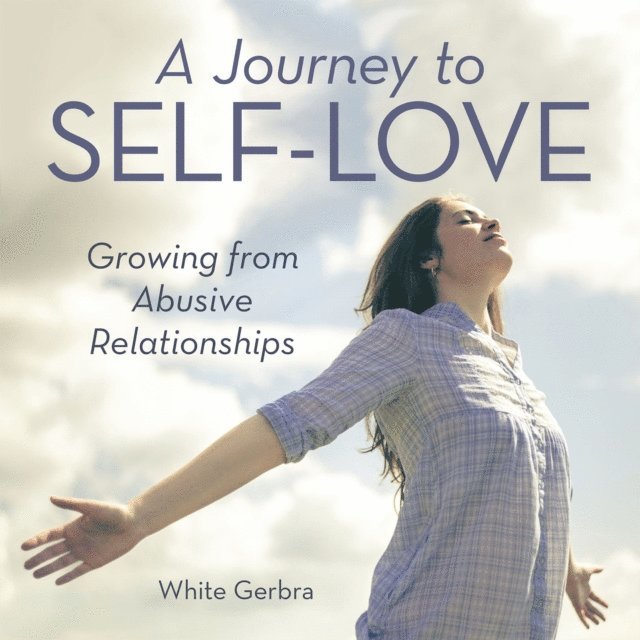 White Gerbra - Journey to Self-Love, E-bok. Tillgänglighet: Lägg i varukorg
