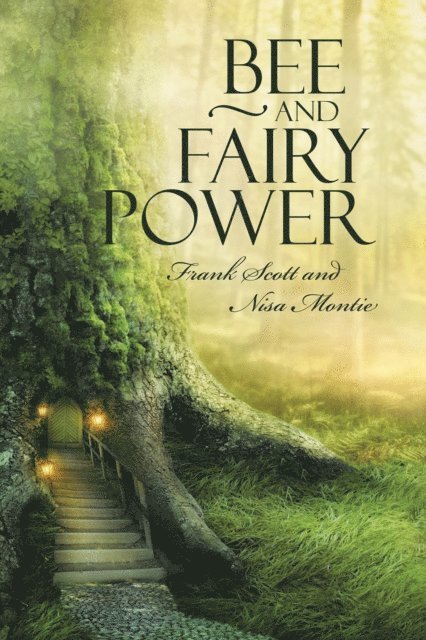 Nisa Montie, Frank Scott - Bee and Fairy Power, E-bok. Tillgänglighet: Lägg i varukorg