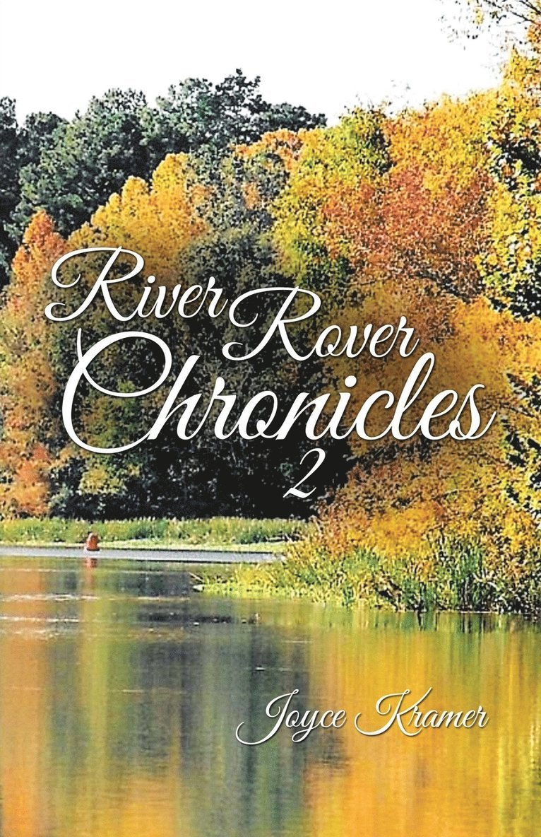 Joyce Kramer - River Rover Chronicles 2, Häftad. Tillgänglighet: Lägg i varukorg