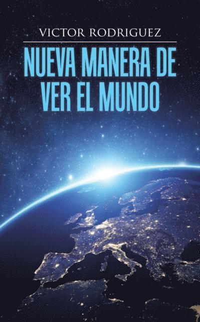 Victor Rodriguez - Nueva Manera De Ver El Mundo, E-bok. Tillgänglighet: Lägg i varukorg