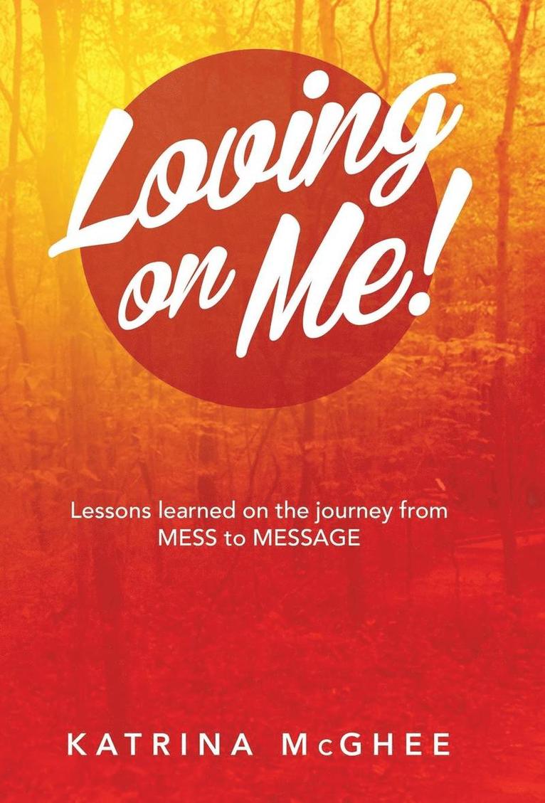 Katrina McGhee - Loving on Me!, Inbunden. Tillgänglighet: Lägg i varukorg