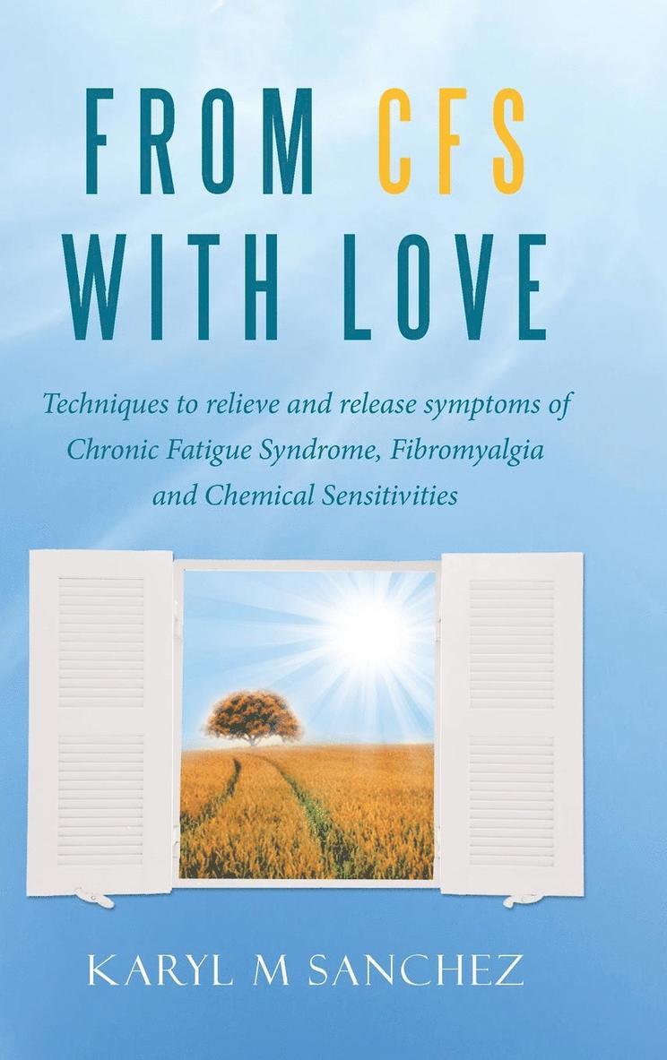 Karyl M Sanchez - From CFS with Love, Inbunden