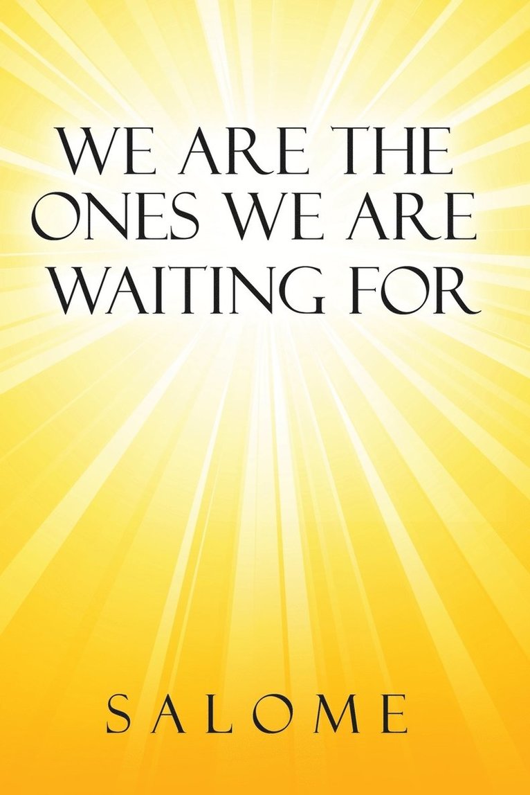 Salome - We Are the Ones We Are Waiting for, Häftad
