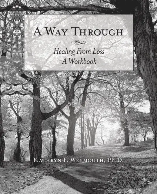 Kathryn F. Weymouth PhD - Way Through, E-bok. Tillgänglighet: Lägg i varukorg