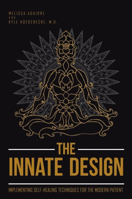 MD Kyle Hoedebecke, Melissa Aguirre - Innate Design, E-bok