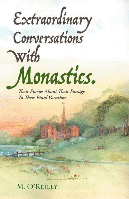 M. O'Reilly - Extraordinary Conversations with Monastics., E-bok