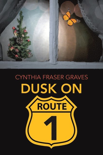 Cynthia Fraser Graves - Dusk on  Route 1, E-bok