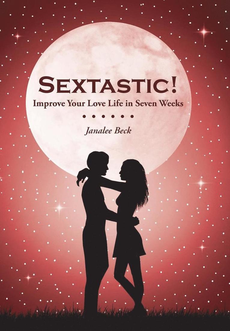 Janalee Beck - Sextastic!, Inbunden. Tillgänglighet: Lägg i varukorg