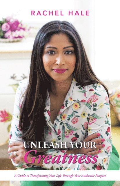 Rachel Hale - Unleash Your Greatness, E-bok