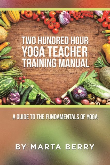 Marta Berry - Two Hundred Hour Yoga Teacher Training Manual, E-bok. Tillgänglighet: Lägg i varukorg