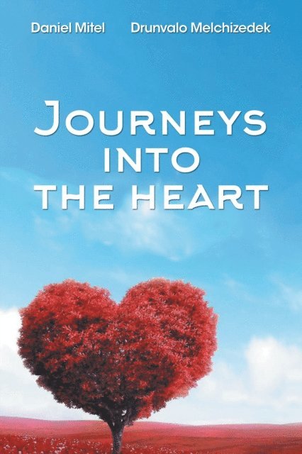 Daniel Mitel, Drunvalo Melchizedek - Journeys into the Heart, E-bok