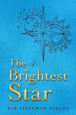 Kim Sparkman-Berger - Brightest Star, Häftad. Tillgänglighet: Lägg i varukorg