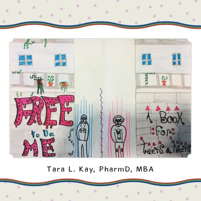 Tara L. Kay PharmD MBA - Free to Be Me, E-bok. Tillgänglighet: Lägg i varukorg