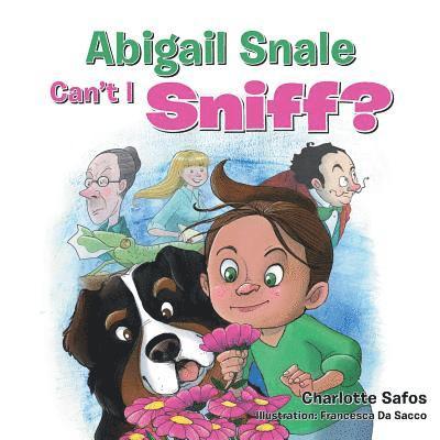 Charlotte Safos - Abigail Snale, Can't I Sniff?, Häftad