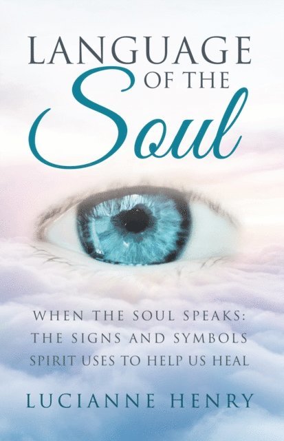 Lucianne Henry - Language of the Soul, E-bok
