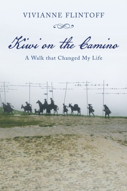 Vivianne Flintoff - Kiwi on the Camino, E-bok