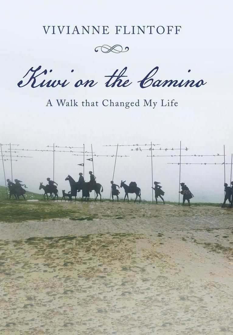 Vivianne Flintoff - Kiwi on the Camino, Inbunden
