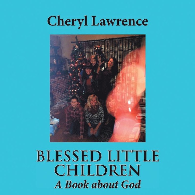 Cheryl Lawrence - Blessed Little Children, Häftad. Tillgänglighet: Lägg i varukorg