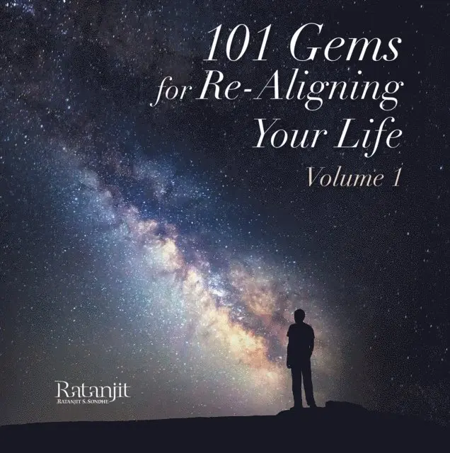 Ratanjit S. Sondhe - 101 Gems for Re-Aligning Your Life, E-bok. Tillgänglighet: Lägg i varukorg