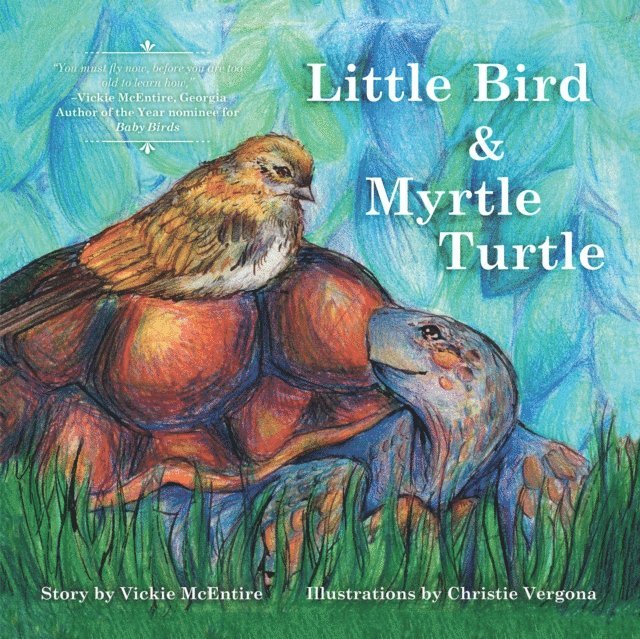Vickie McEntire - Little Bird and Myrtle Turtle, E-bok